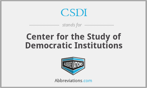 CSDI - Center for the Study of Democratic Institutions