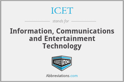 ICET - Information, Communications and Entertainment Technology