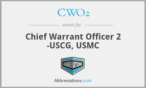 CWO2 - Chief Warrant Officer 2 -USCG, USMC