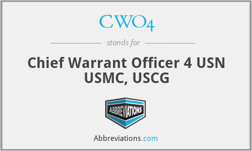 CWO4 - Chief Warrant Officer 4 USN USMC, USCG