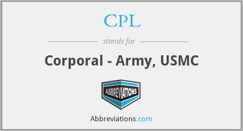 CPL - Corporal - Army, USMC