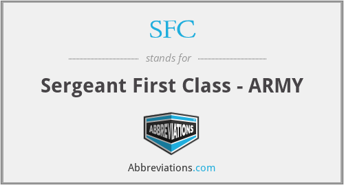 SFC - Sergeant First Class - ARMY