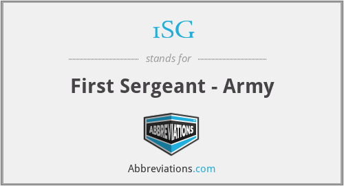 1SG - First Sergeant - Army