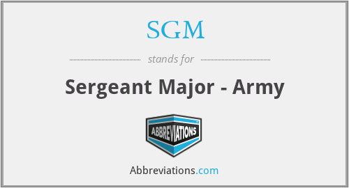 SGM - Sergeant Major - Army
