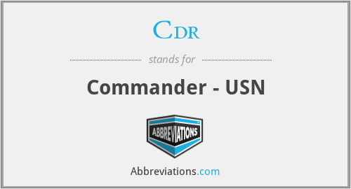 Cdr - Commander - USN