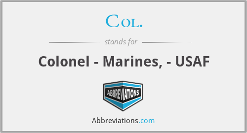 Col. - Colonel - Marines, - USAF