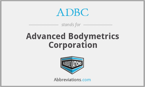 ADBC - Advanced Bodymetrics Corporation