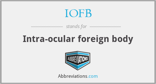 IOFB - Intra-ocular foreign body