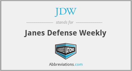 JDW - Janes Defense Weekly