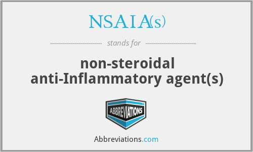 NSAIA(s) - non-steroidal anti-Inflammatory agent(s)