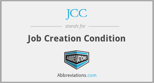 JCC - Job Creation Condition