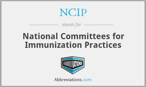NCIP - National Committees for Immunization Practices