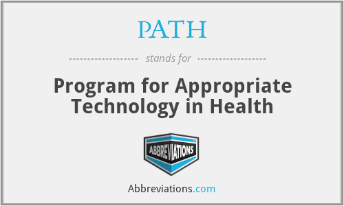 PATH - Program for Appropriate Technology in Health