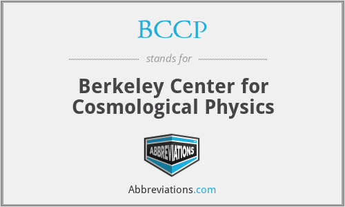 BCCP - Berkeley Center for Cosmological Physics