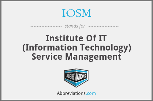 IOSM - Institute Of IT (Information Technology) Service Management