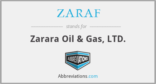 ZARAF - Zarara Oil & Gas, LTD.