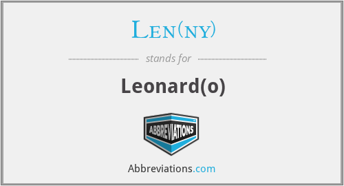 Len(ny) - Leonard(o)