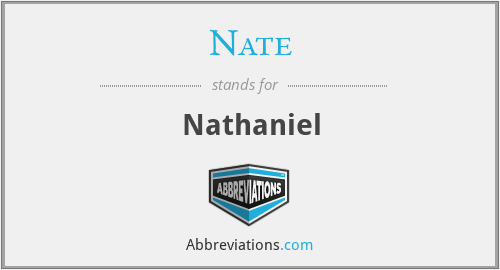 Nate - Nathaniel