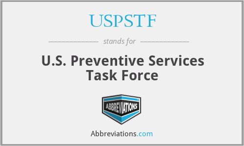 USPSTF - U.S. Preventive Services Task Force