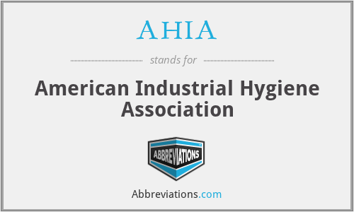 AHIA - American Industrial Hygiene Association