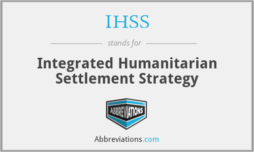 IHSS - Integrated Humanitarian Settlement Strategy