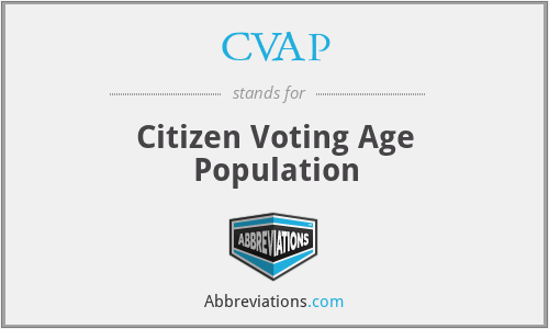 CVAP - Citizen Voting Age Population