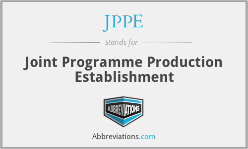 JPPE - Joint Programme Production Establishment