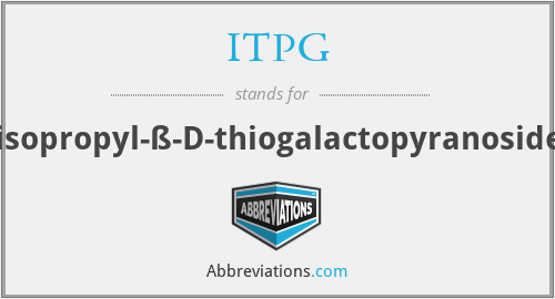 ITPG - isopropyl-ß-D-thiogalactopyranoside