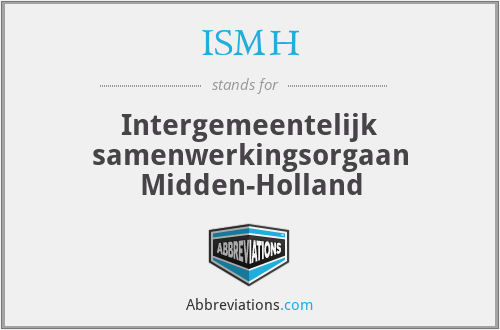 ISMH - Intergemeentelijk samenwerkingsorgaan Midden-Holland