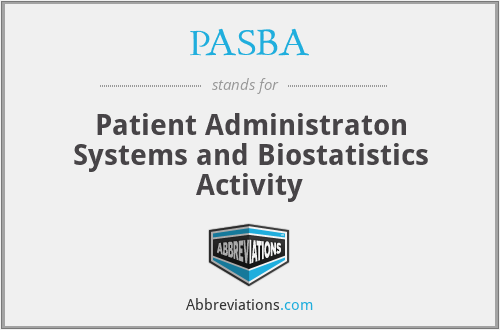 PASBA - Patient Administraton Systems and Biostatistics Activity