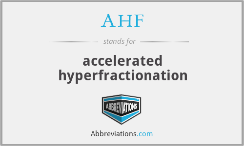 AHF - accelerated hyperfractionation