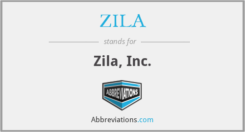 ZILA - Zila, Inc.
