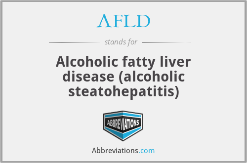 AFLD - Alcoholic fatty liver disease (alcoholic steatohepatitis)