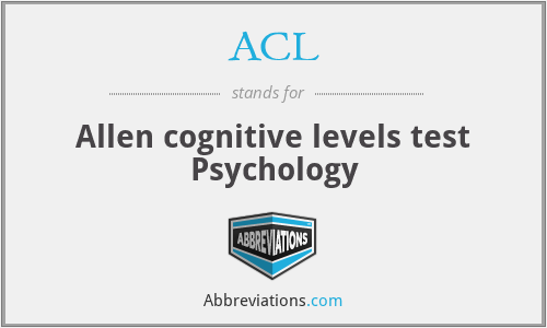 ACL - Allen cognitive levels test Psychology