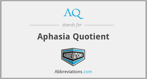 AQ - Aphasia Quotient