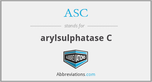 ASC - arylsulphatase C