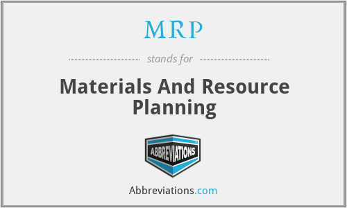 MRP - Materials And Resource Planning