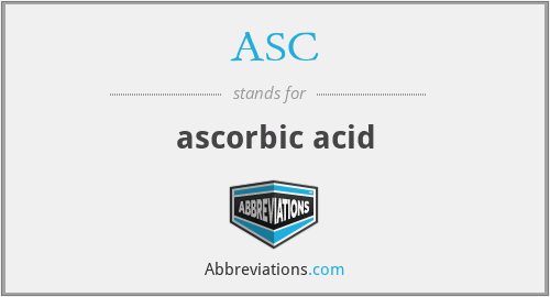 ASC - ascorbic acid