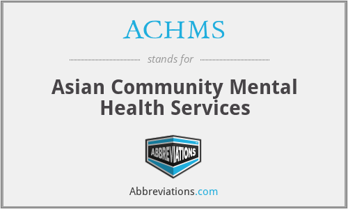 ACHMS - Asian Community Mental Health Services