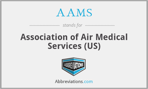 AAMS - Association of Air Medical Services (US)