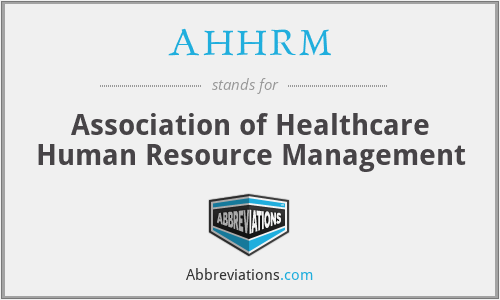 AHHRM - Association of Healthcare Human Resource Management