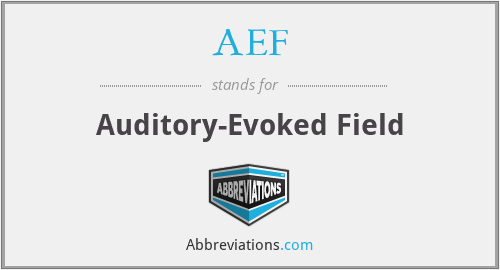 AEF - Auditory-Evoked Field