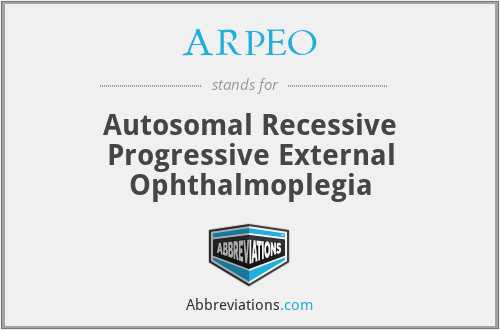 ARPEO - Autosomal Recessive Progressive External Ophthalmoplegia