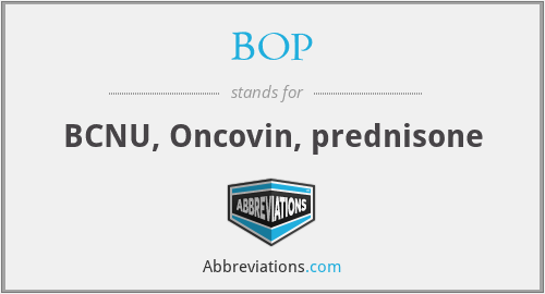 BOP - BCNU, Oncovin, prednisone