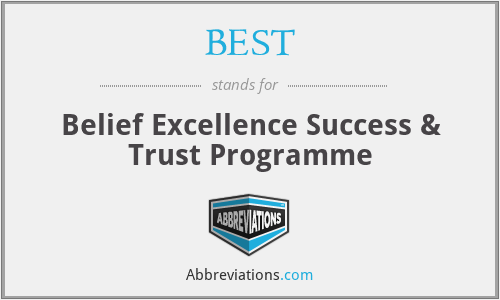 BEST - Belief Excellence Success & Trust Programme