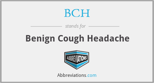 BCH - Benign Cough Headache