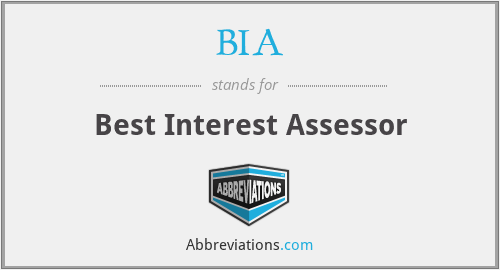 BIA - Best Interest Assessor