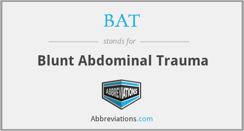 BAT - Blunt Abdominal Trauma