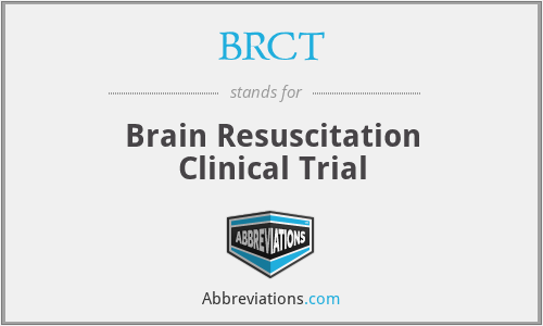 BRCT - Brain Resuscitation Clinical Trial
