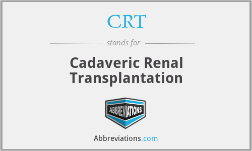 CRT - Cadaveric Renal Transplantation